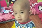 Mở rộng lòng từ: Mới 2 tuổi đã bị ung thư