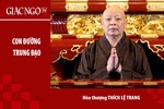 [TRỰC TUYẾN] Hoà thượng Thích Lệ Trang thuyết giảng: "Con đường Trung đạo"