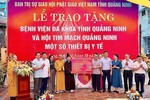 Ban Trị sự GHPGVN tỉnh Quảng Ninh trao bảng tượng trưng các thiết bị y tế hỗ trợ Bệnh viện Đa khoa tỉnh và Hội tim mạch Quảng Ninh