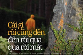 Cái gì rồi cũng đến, đến rồi qua, qua rồi mất
