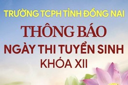 Trường Trung cấp Phật học tỉnh Đồng Nai thông báo thời gian tuyển sinh khóa XII (2026-2029)