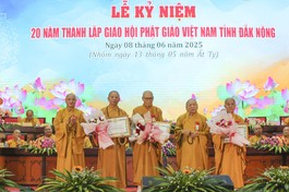  Giáo hội tặng Bằng Tuyên dương công đức đến chư tôn đức đóng góp, xây dựng, phát triển Phật giáo tỉnh Đắk Nông