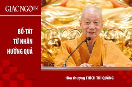 [TRỰC TUYẾN] Trưởng lão Hòa thượng Thích Trí Quảng thuyết giảng về hạnh Bồ-tát