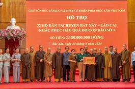 Đoàn chư tôn đức Tăng Ni, Phật tử Thiền phái Trúc Lâm VN trao hỗ trợ 2 tỷ 180 triệu đồng cho 32 hộ dân tại H.Bát Xát, Lào Cai để khắc phục hậu quả do cơn bão số 3 gây ra