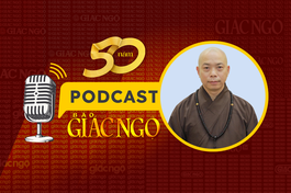[Podcast] Thượng tọa Thích Quang Thạnh chia sẻ về những kỷ niệm trong quá trình đồng hành cùng Báo Giác Ngộ