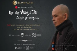 Tăng thân Làng Mai tổ chúc khóa tu tiếng Việt trực tuyến 