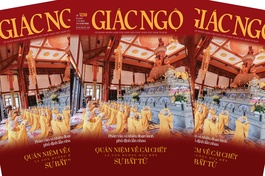 Báo Giác Ngộ số 1230: Quán niệm về cái chết là con đường đưa đến sự bất tử 