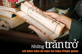 Những trăn trở về bảo tồn di sản tư liệu Phật giáo