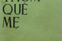 Ngày xuân đọc lại Giữ thơm quê mẹ
