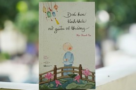  "Đóa hoa tỉnh thức nở giữa vô thường" của tác giả Mai Thanh Hạ do Nhà xuất bản Văn Học ấn hành 