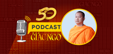 [Podcast] Đại đức Châu Hòa Thái: Tinh thần chánh kiến, chánh ngữ đã tạo nên giá trị cốt lõi của Báo Giác Ngộ