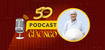 [Podcast] Ni sư Thích nữ Hương Nhũ: Điều tâm đắc nhất ở Báo Giác Ngộ chú trọng chất lượng nội dung tin, bài