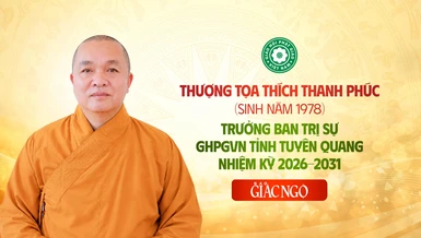 Thượng tọa Thích Thanh Phúc làm Trưởng ban Trị sự GHPGVN tỉnh Tuyên Quang thay Hòa thượng Thích Gia Quang