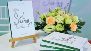 Sách mới của Nguyễn Phong Việt – “Chúng ta sống, là vì…”