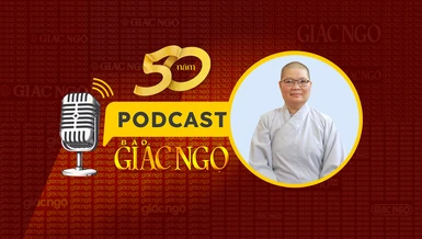 [Podcast] Ni sư Thích nữ Huệ Đức: Nội dung trên Báo Giác Ngộ chuẩn xác và rất có giá trị