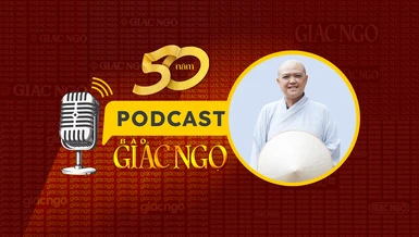 [Podcast] Ni sư Thích nữ Hương Nhũ: Điều tâm đắc nhất ở Báo Giác Ngộ chú trọng chất lượng nội dung tin, bài