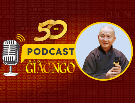 [Podcast] Hòa thượng Thích Hoằng Tri: Nhờ Báo Giác Ngộ mà cha tôi - một cán bộ phát nguyện quy y Tam bảo