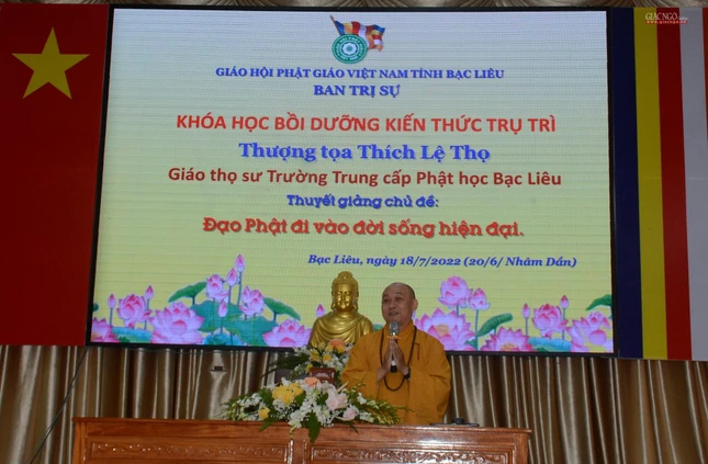 Thượng tọa Thích Lệ Thọ thuyết giảng về đề tài “Đạo Phật đi vào đời sống hiện đại”