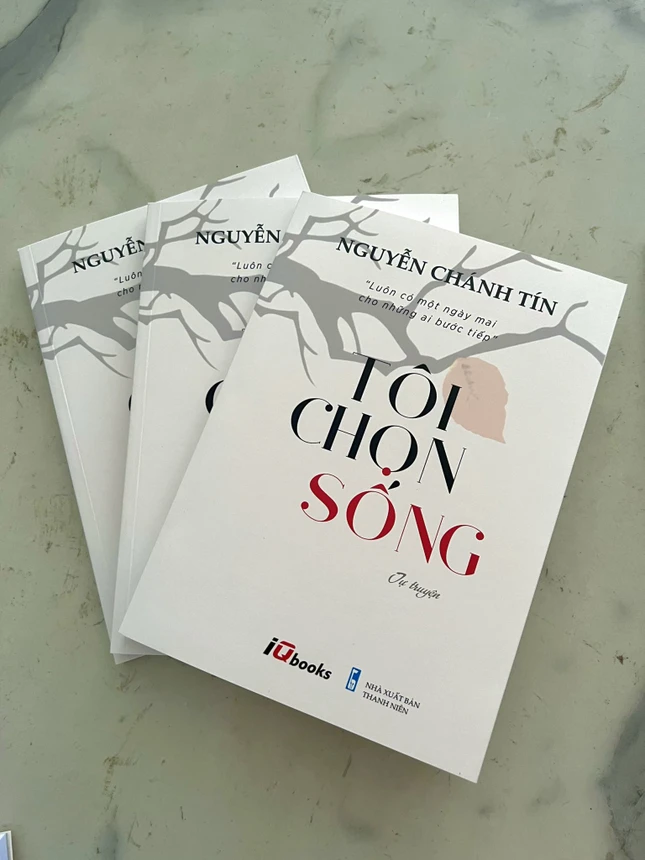 Tự truyện "Tôi chọn sống" của Nguyễn Chánh Tín