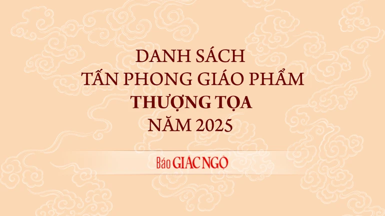 Danh sách 303 vị được tấn phong giáo phẩm Thượng tọa năm 2025